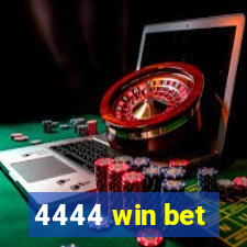 4444 win bet